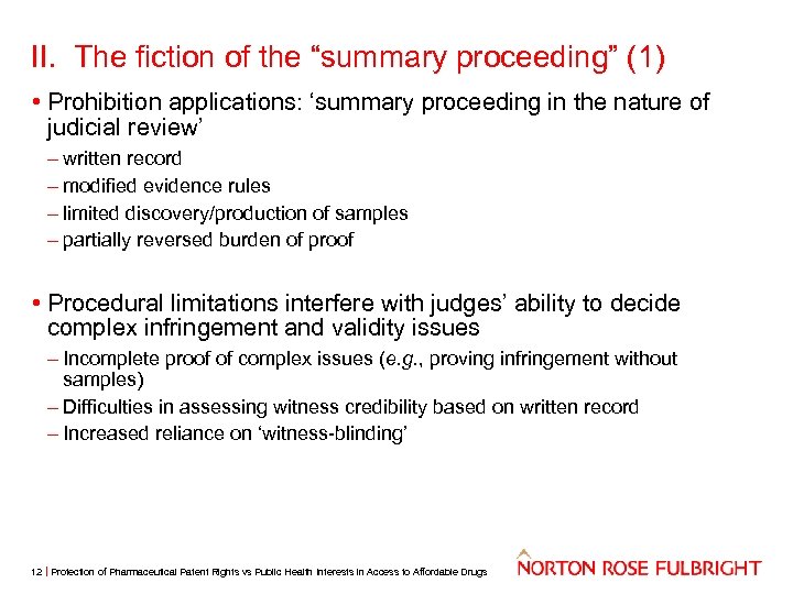 II. The fiction of the “summary proceeding” (1) • Prohibition applications: ‘summary proceeding in