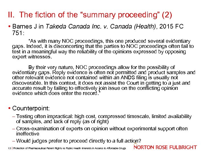 II. The fiction of the “summary proceeding” (2) • Barnes J in Takeda Canada