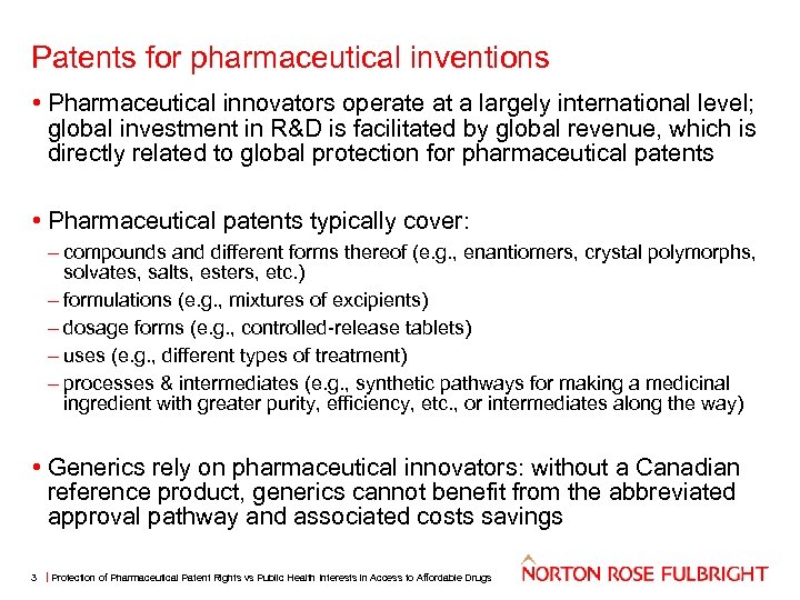 Patents for pharmaceutical inventions • Pharmaceutical innovators operate at a largely international level; global