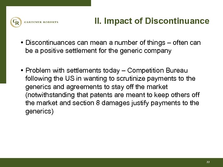 II. Impact of Discontinuance • Discontinuances can mean a number of things – often