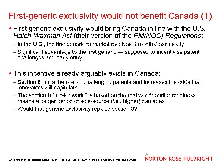 First-generic exclusivity would not benefit Canada (1) • First-generic exclusivity would bring Canada in