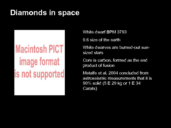 Diamonds in space White dwarf BPM 3793 0. 6 size of the earth White