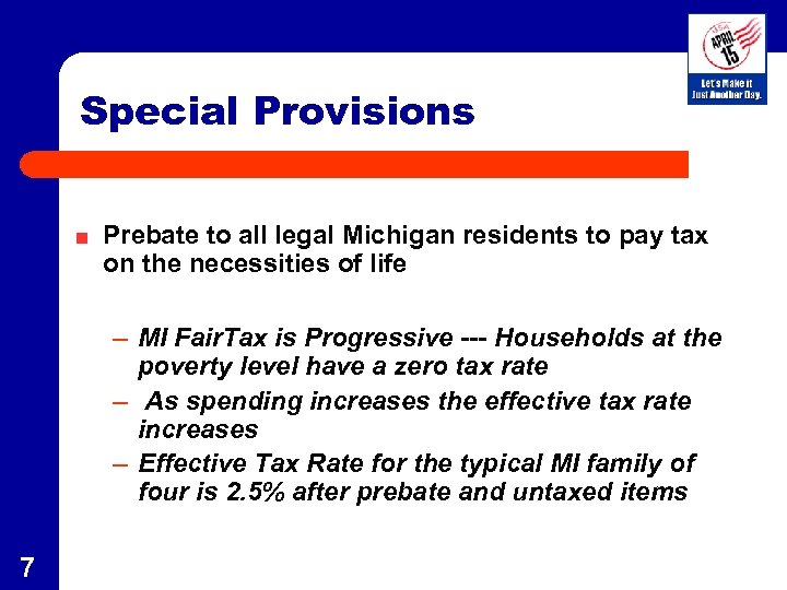 Special Provisions Prebate to all legal Michigan residents to pay tax on the necessities