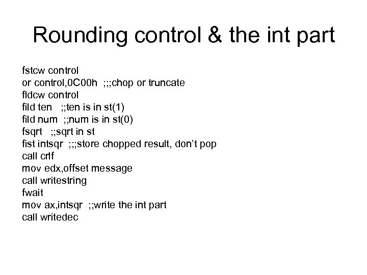 Rounding control & the int part fstcw control or control, 0 C 00 h