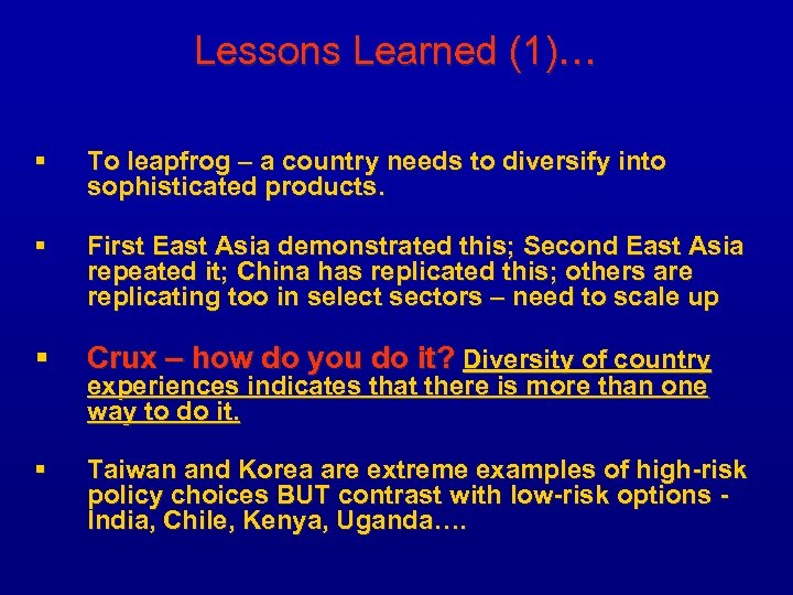 Lessons Learned (1)… § To leapfrog – a country needs to diversify into sophisticated