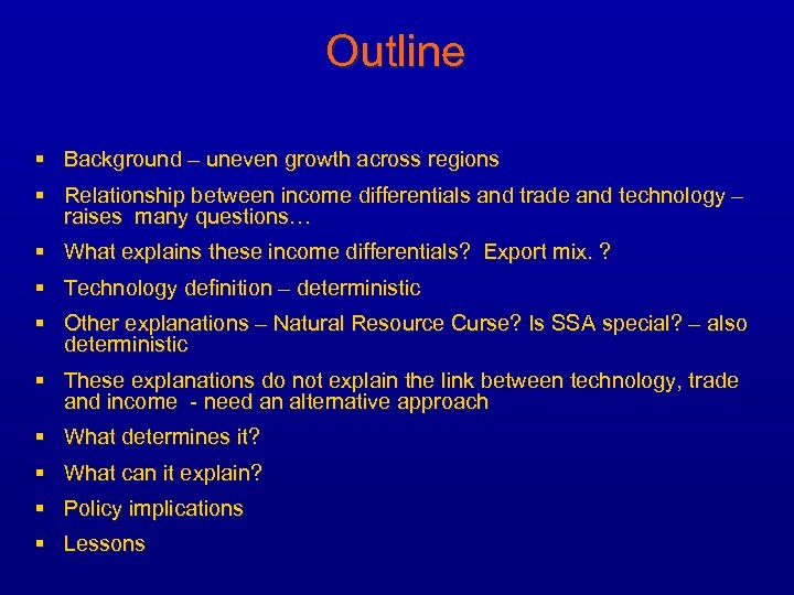Outline § Background – uneven growth across regions § Relationship between income differentials and