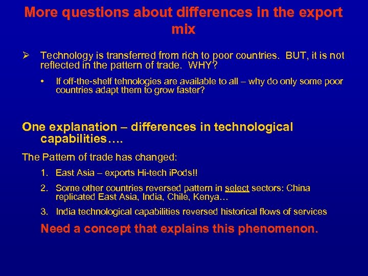 More questions about differences in the export mix Ø Technology is transferred from rich