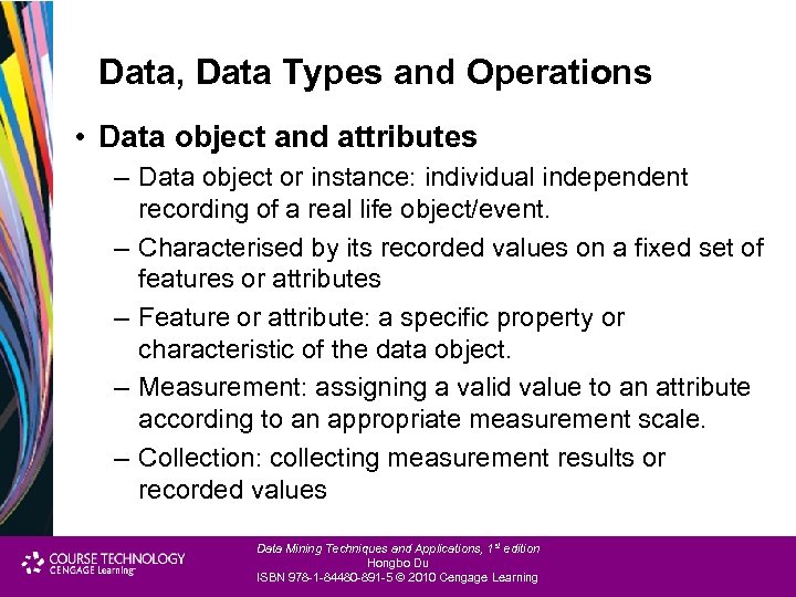 Data, Data Types and Operations • Data object and attributes – Data object or