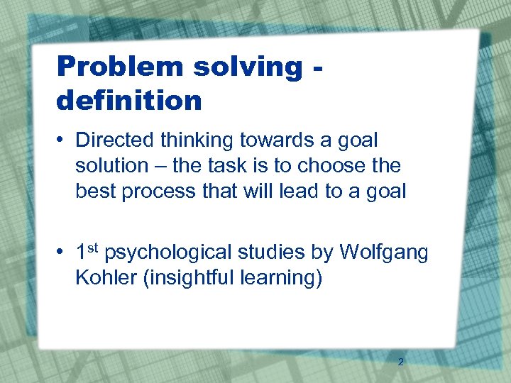 Problem Solving And Creativity 1 Problem Solving