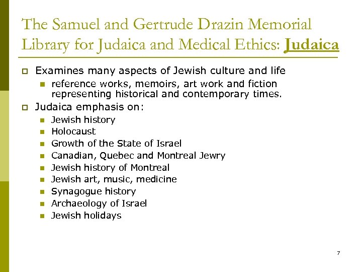 The Samuel and Gertrude Drazin Memorial Library for Judaica and Medical Ethics: Judaica p