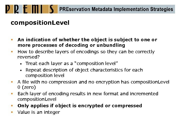 composition. Level § § § An indication of whether the object is subject to