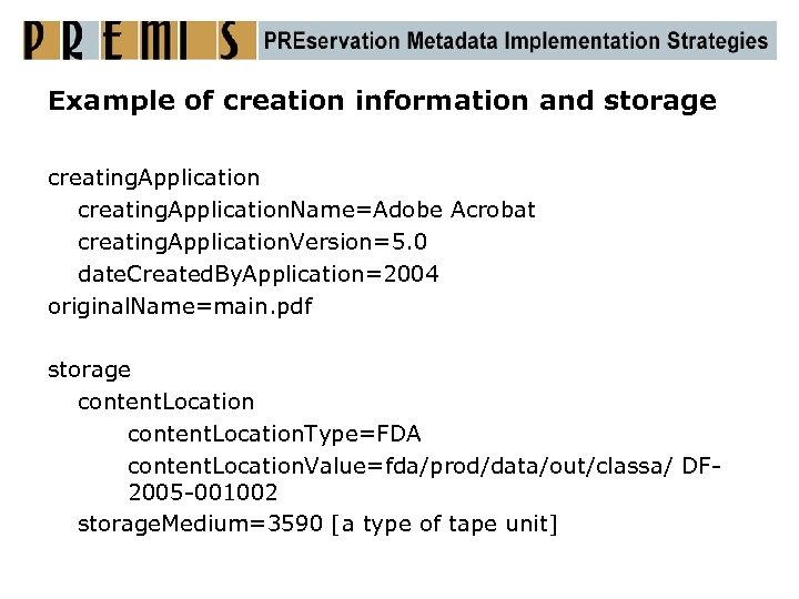 Example of creation information and storage creating. Application. Name=Adobe Acrobat creating. Application. Version=5. 0