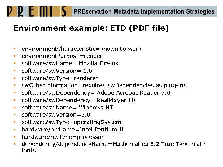 Environment example: ETD (PDF file) § § § § environment. Characteristic=known to work environment.