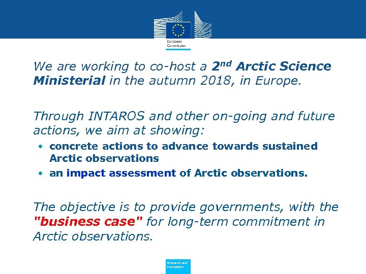  • We are working to co-host a 2 nd Arctic Science Ministerial in