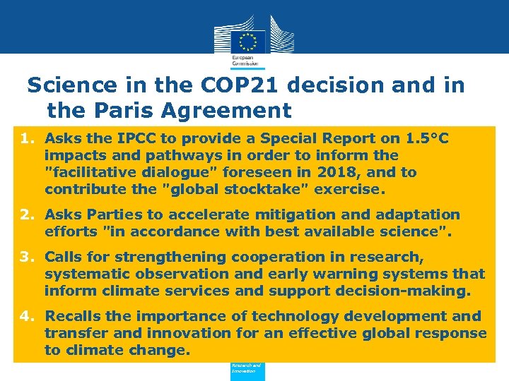Science in the COP 21 decision and in the Paris Agreement 1. Asks the