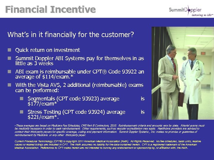 Financial Incentive What’s in it financially for the customer? n Quick return on investment