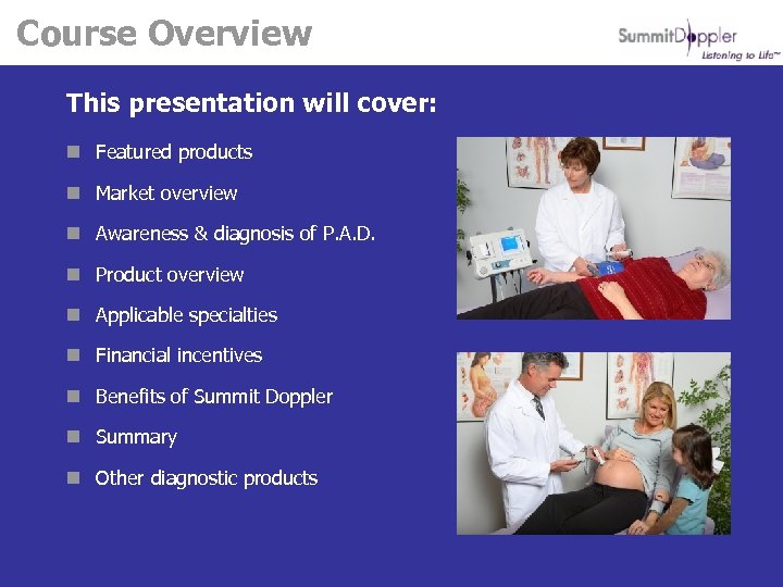 Course Overview This presentation will cover: n Featured products n Market overview n Awareness