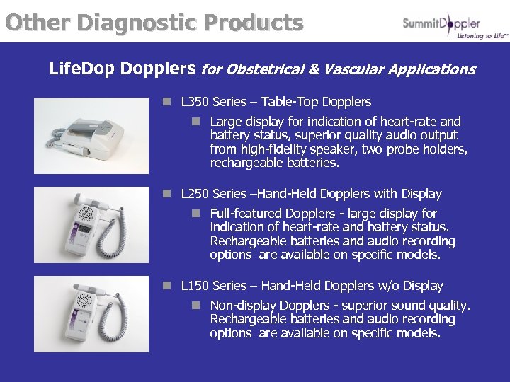 Other Diagnostic Products Life. Dopplers for Obstetrical & Vascular Applications n L 350 Series