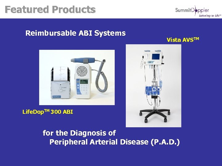 Featured Products Reimbursable ABI Systems Vista AVSTM Life. Dop. TM 300 ABI for the