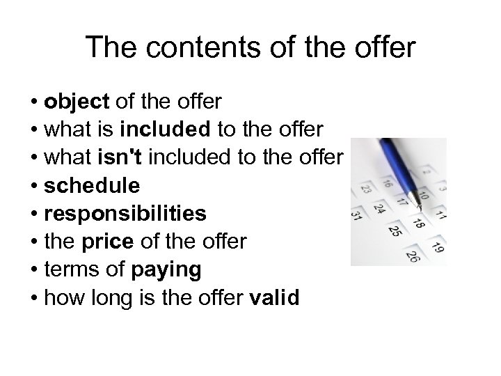 The contents of the offer • object of the offer • what is included