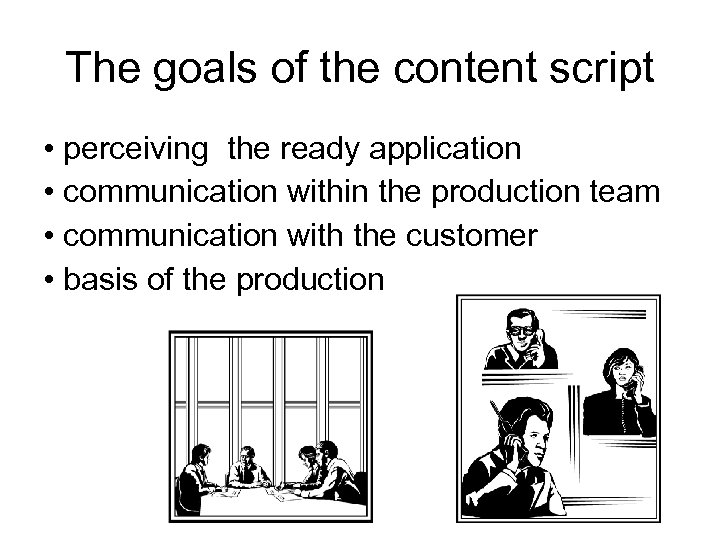 The goals of the content script • perceiving the ready application • communication within