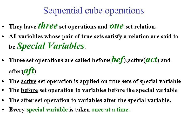 Sequential cube operations • They have three set operations and one set relation. •