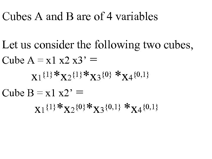 Cubes A and B are of 4 variables Let us consider the following two