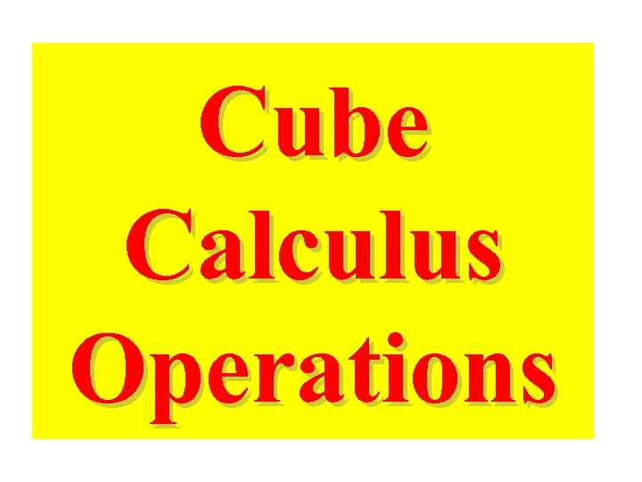 Cube Calculus Operations 