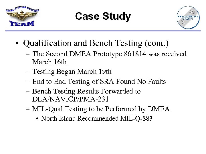 Case Study • Qualification and Bench Testing (cont. ) – The Second DMEA Prototype