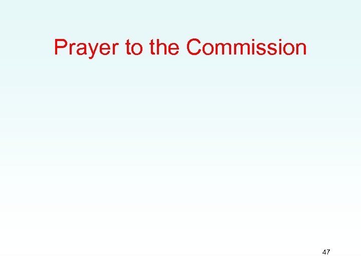 Prayer to the Commission 47 