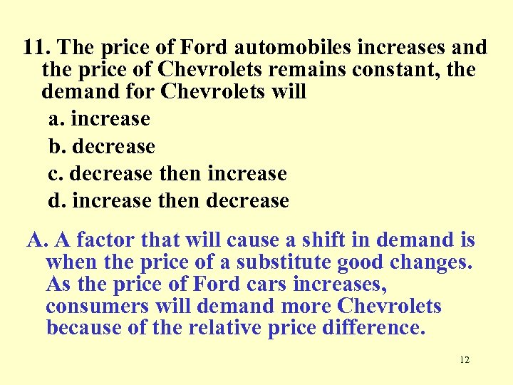 11. The price of Ford automobiles increases and the price of Chevrolets remains constant,