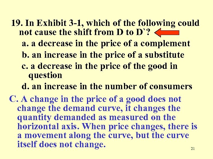 19. In Exhibit 3 -1, which of the following could not cause the shift