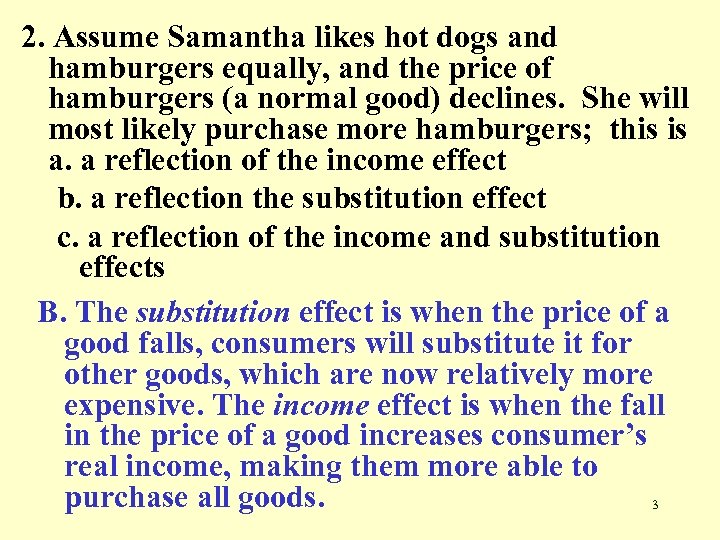 2. Assume Samantha likes hot dogs and hamburgers equally, and the price of hamburgers