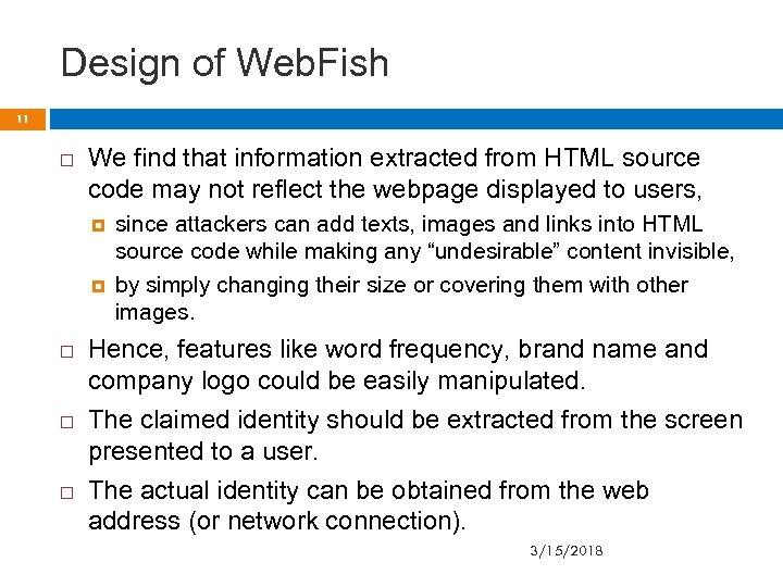 Design of Web. Fish 11 We find that information extracted from HTML source code