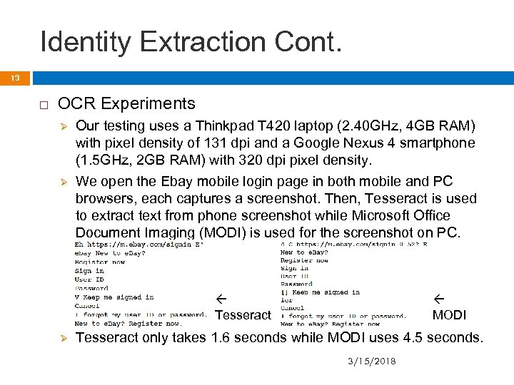 Identity Extraction Cont. 13 OCR Experiments Ø Ø Our testing uses a Thinkpad T