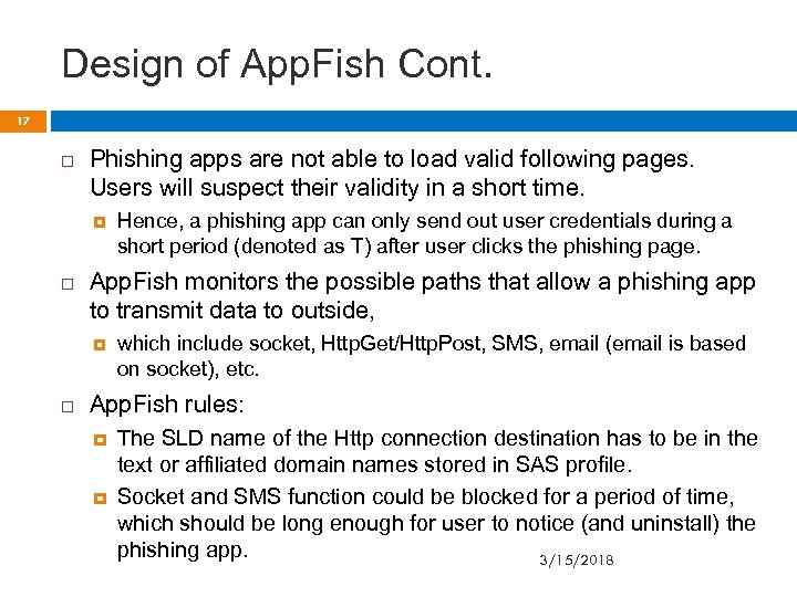 Design of App. Fish Cont. 17 Phishing apps are not able to load valid
