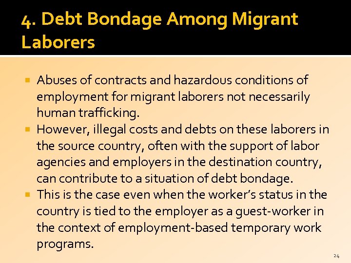 4. Debt Bondage Among Migrant Laborers Abuses of contracts and hazardous conditions of employment