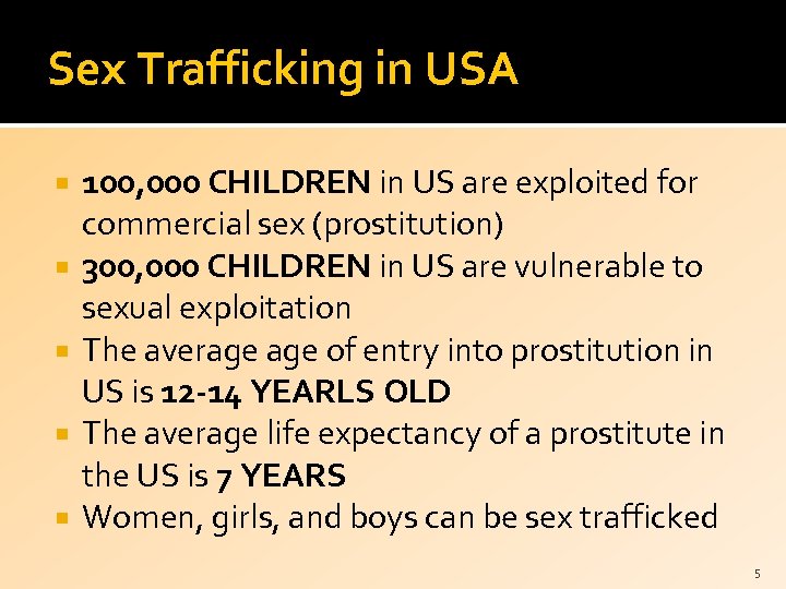 Sex Trafficking in USA 100, 000 CHILDREN in US are exploited for commercial sex