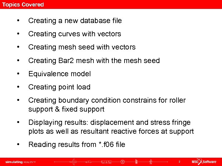 Topics Covered • Creating a new database file • Creating curves with vectors •