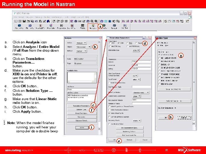 Running the Model in Nastran a a. b. c. d. e. f. g. h.