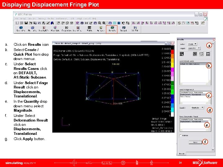 Displaying Displacement Fringe Plot a. b. c. d. e. f. g. Click on Results