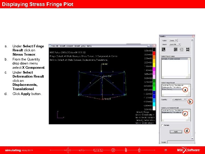 Displaying Stress Fringe Plot a. b. c. d. Under Select Fringe Result click on