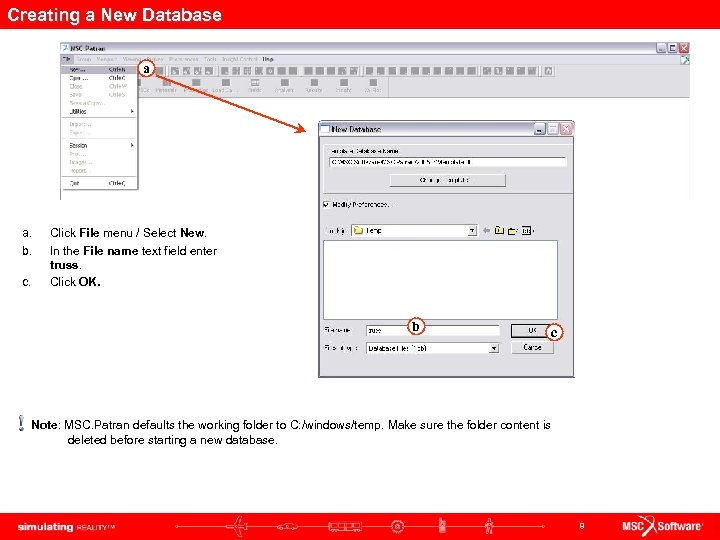 Creating a New Database a a. b. c. Click File menu / Select New.