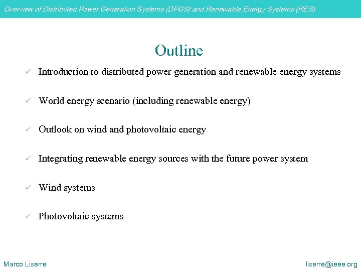 Overview of Distributed Power Generation Systems (DPGS) and Renewable Energy Systems (RES) Outline ü