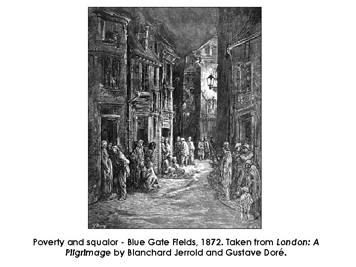 Poverty and squalor - Blue Gate Fields, 1872. Taken from London: A Pilgrimage by