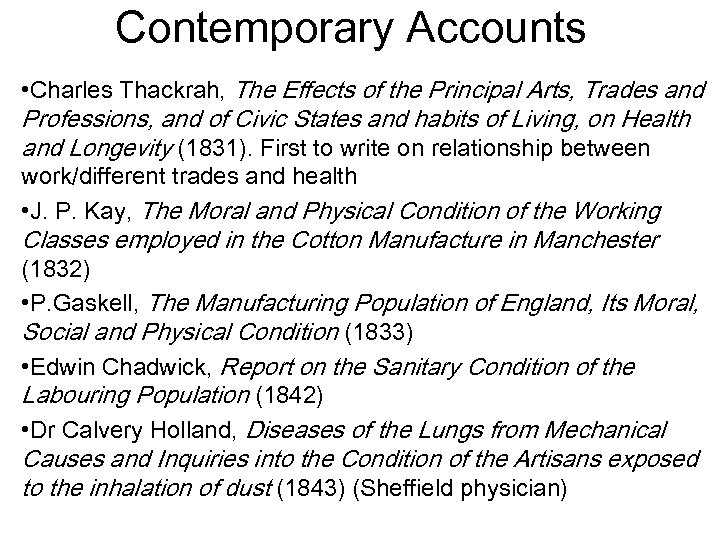 Contemporary Accounts • Charles Thackrah, The Effects of the Principal Arts, Trades and Professions,