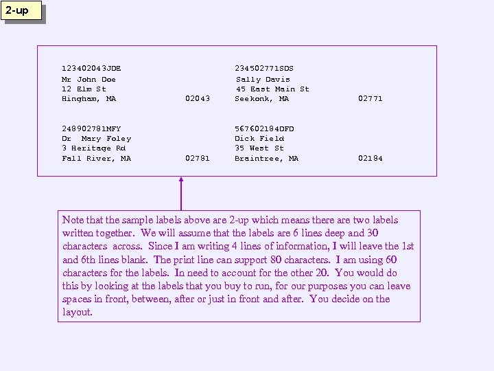 2 -up 123402043 JDE Mr John Doe 12 Elm St Hingham, MA 248902781 MFY