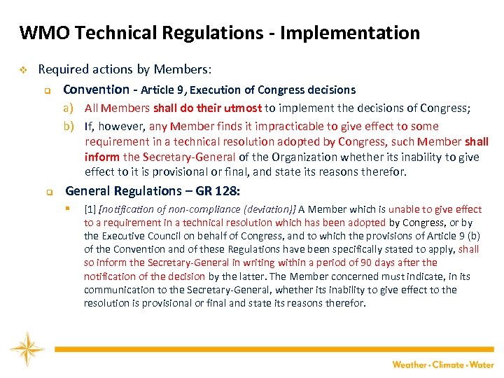 WMO Technical Regulations - Implementation v Required actions by Members: q Convention - Article