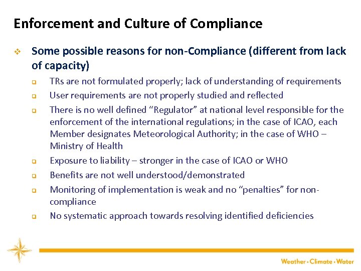 Enforcement and Culture of Compliance v Some possible reasons for non-Compliance (different from lack