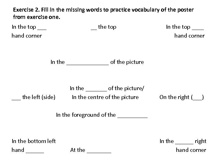 Exercise 2. Fill in the missing words to practice vocabulary of the poster from
